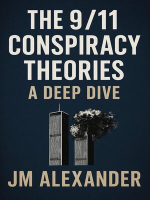 cover image of The 9/11 Conspiracy Theories
